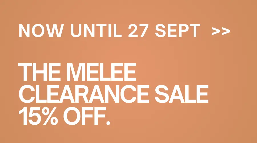 The Melee Clearance Sale